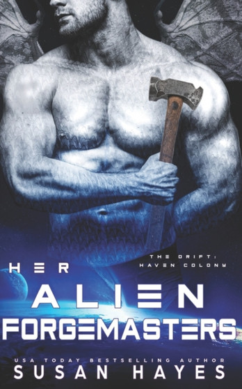 Her Alien Forgemasters : 3 by Susan Hayes - Paperback