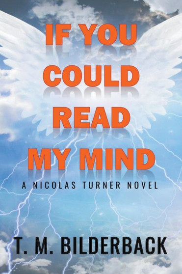 If You Could Read My Mind - A Nicholas Turner Novel by T M Bilderback - Paperback