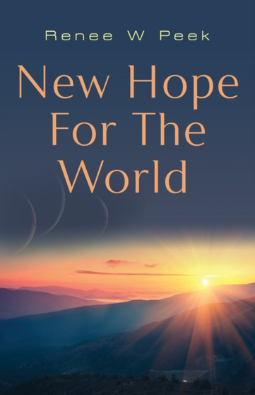 New Hope for The World : 2 by Renee W Peek - Paperback