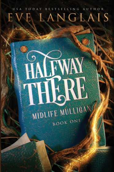 Halfway There : 1 by Eve Langlais - Paperback