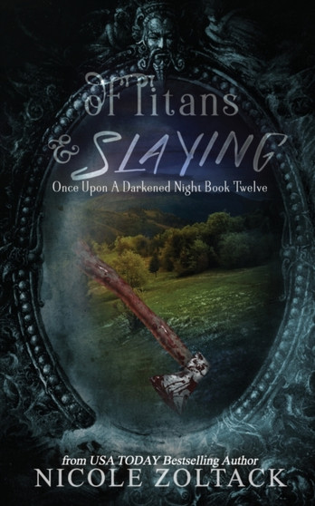 Of Titans and Slaying : 12 by Nicole Zoltack - Paperback