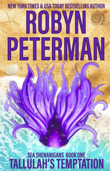 Tallulah's Temptation : Sea Shenanigans Book One : 1 by Robyn Peterman - Paperback