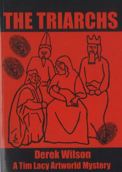 The Triarchs : A Tim Lacy Artworld Mystery : No. 1