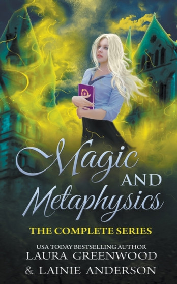 Magic and Metaphysics Academy : The Complete Series : 2 by Laura Greenwood - Paperback