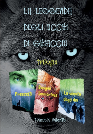 La Leggenda degli occhi di ghiaccio trilogia by Manuela Valente - Paperback
