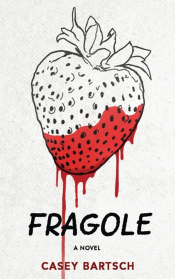 Fragole by Casey Bartsch - Hardback