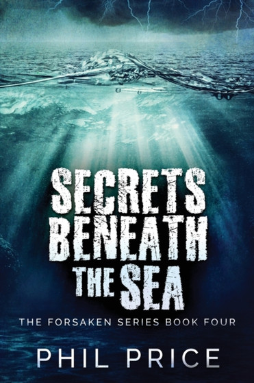 Secrets Beneath The Sea : 4 by Phil Price - Paperback