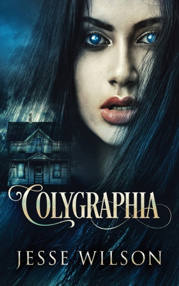 Colygraphia by Jesse Wilson - Hardback