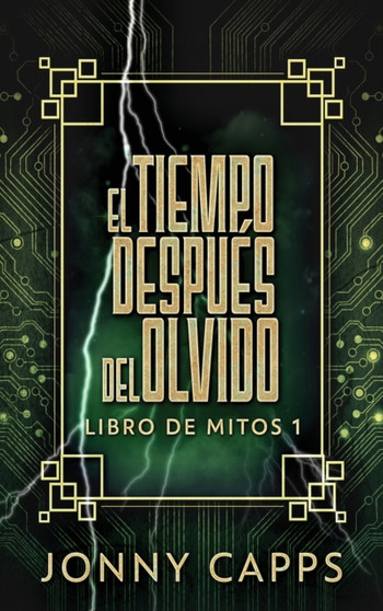 El Tiempo Despues del Olvido : 1 by Jonny Capps - Hardback
