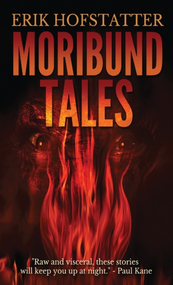 Moribund Tales by Erik Hofstatter - Hardback
