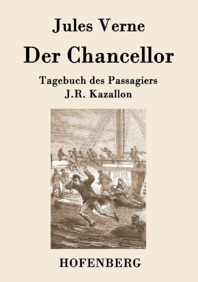 Der Chancellor : Tagebuch des Passagiers J.R. Kazallon by Jules Verne - Paperback