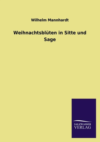 Weihnachtsbluten in Sitte Und Sage by Wilhelm Mannhardt - Paperback