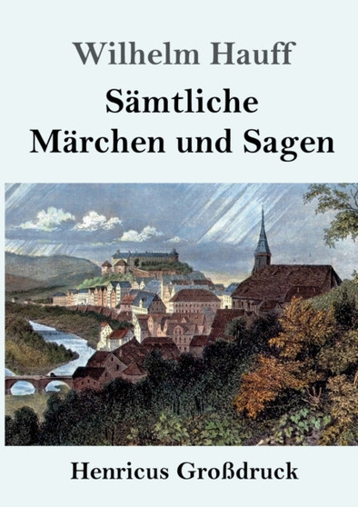 Samtliche Marchen und Sagen (Grossdruck) by Wilhelm Hauff - Paperback