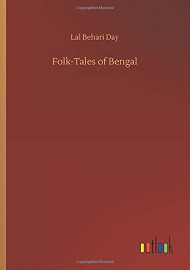 Folk-Tales of Bengal by Lal Behari Day - Paperback