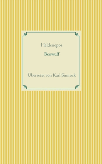 Beowulf : UEbersetzt von K. Simrock by Karl Simrock - Paperback