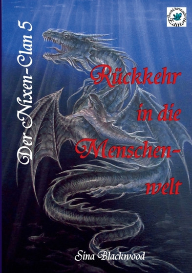 Der Nixen-Clan : Ruckkehr in die Menschenwelt by Sina Blackwood - Paperback
