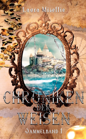 Chroniken der Weisen : Sammelband 1 by Laura Misellie - Paperback