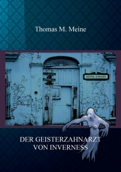 Der Geisterzahnarzt von Inverness by Thomas M Meine - Paperback