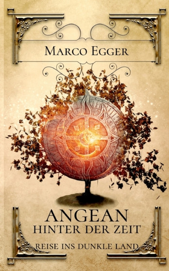 Angean - Hinter der Zeit : Reise ins Dunkle Land by Marco Egger - Paperback