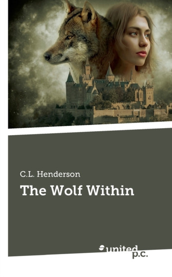 The Wolf Within by C.L. Henderson - Paperback