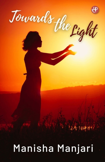 Towards The Light by Manisha Manjari - Paperback