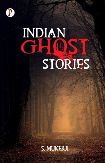 Indian Ghost Stories by S. Mukerji - Paperback
