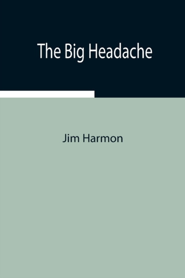 The Big Headache by Jim Harmon - Paperback