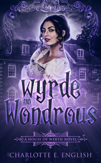 Wyrde and Wondrous by Charlotte E English - Paperback