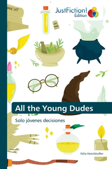 All the Young Dudes by Felix Hotchkofler - Paperback
