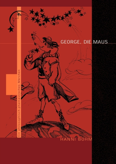 George, die Maus : Ein philosophisch-phantastisches Marchen by Hanni Boehm - Paperback