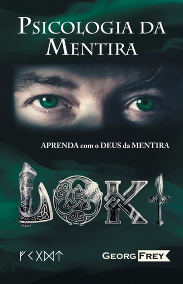 Psicologia Da Mentira : Psicologia Da Mentira - Aprenda Com Loki, O Deus Da Mentira! by Georg Frey - Paperback