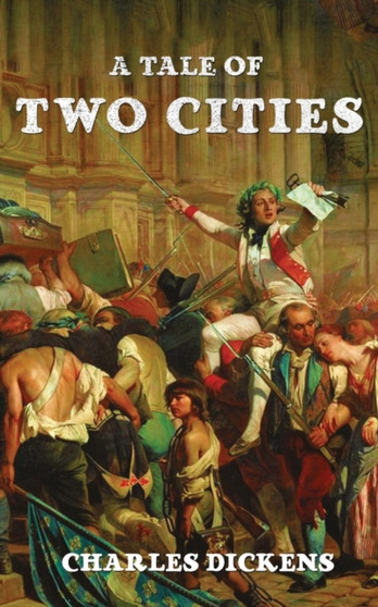A Tale Of Two Cities by Charles Dickens - Paperback