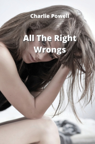 All The Right Wrongs by Charlie Powell - Paperback