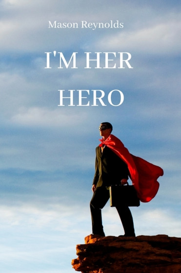 I'm Her Hero by Mason Reynolds - Paperback