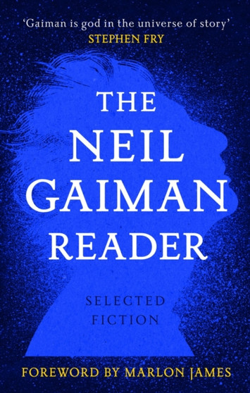 The Neil Gaiman Reader : Selected Fiction by Neil Gaiman - Paperback
