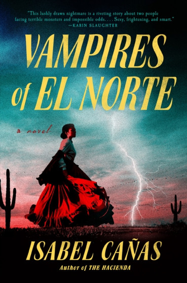 Vampires Of El Norte by Isabel Canas - Hardback
