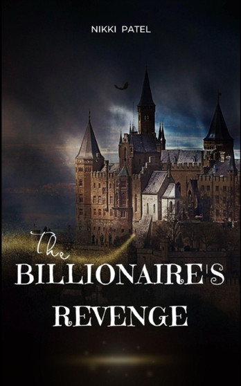 The Billionaire's Revenge by Nikki Patel - Paperback
