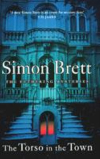 The Torso in the Town : The Fethering Mysteries