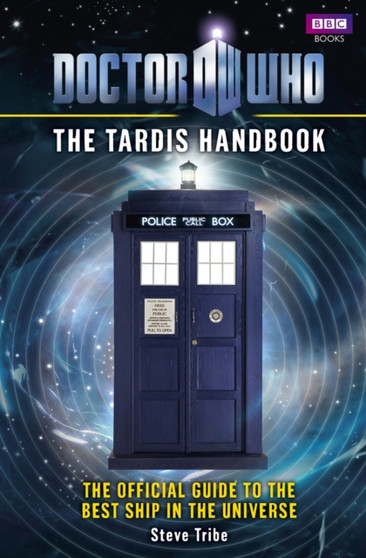 Doctor Who: The Tardis Handbook by Steve Tribe - Hardback