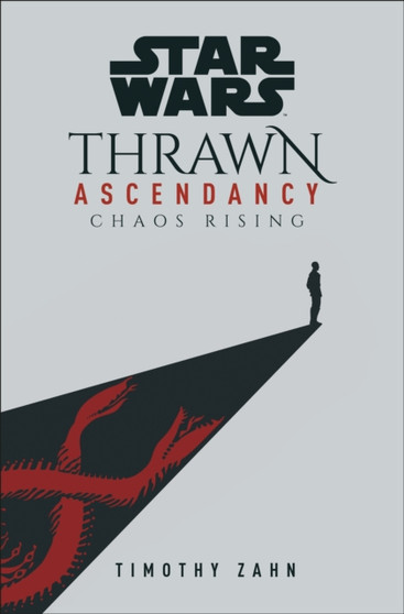 Star Wars: Thrawn Ascendancy : (Book 1: Chaos Rising) by Timothy Zahn - Hardback