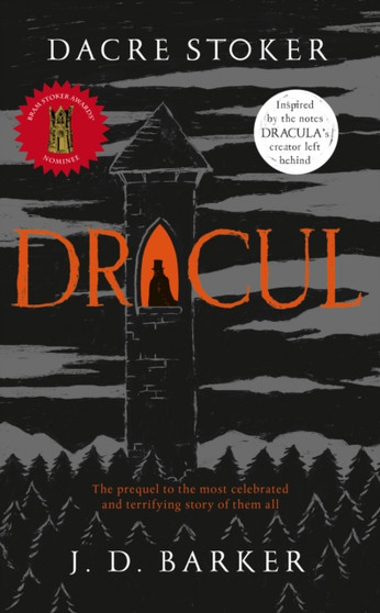 Dracul : The bestselling prequel to the most famous horror story of them all by Dacre Stoker - Hardback