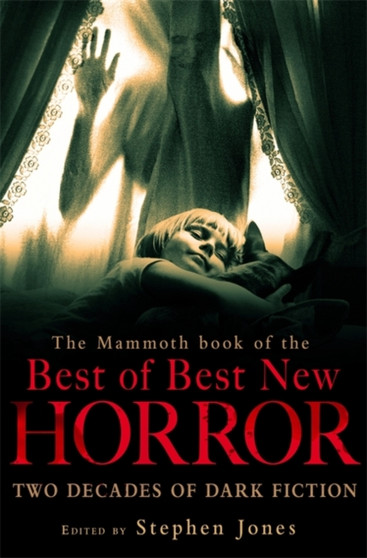 The Mammoth Book of the Best of Best New Horror by Stephen Jones - Paperback