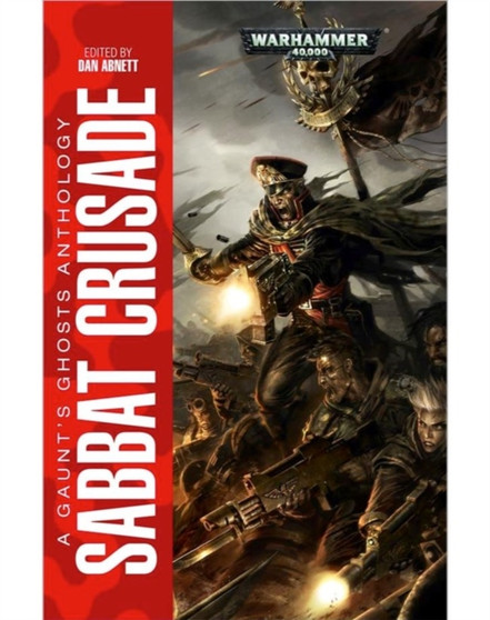 Sabbat Crusade by Dan Abnett - Hardback