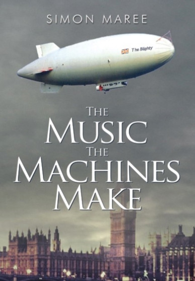 The Music the Machines Make by Simon Maree - Paperback