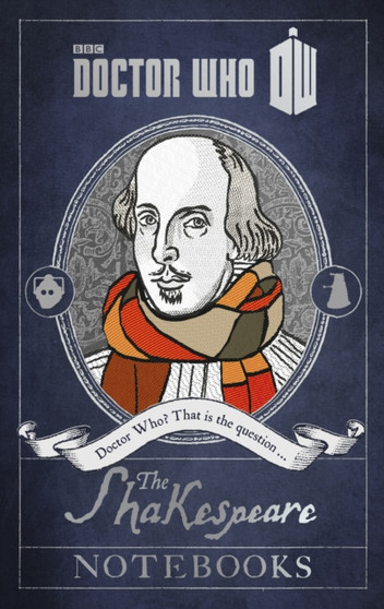 Doctor Who: The Shakespeare Notebooks by Justin Richards - Hardback
