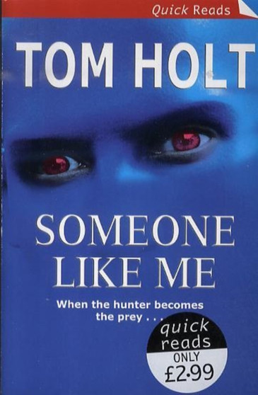 Someone Like Me by Tom Holt - Paperback