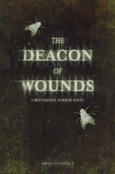 Deacon of Wounds by David Annandale - Hardback