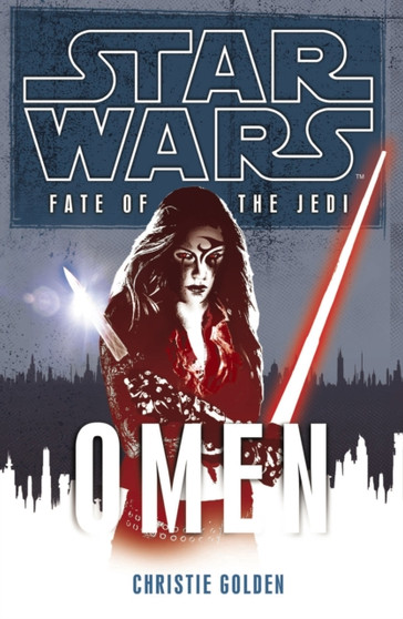 Star Wars : Fate of the Jedi - Omen by Christie Golden - Hardback