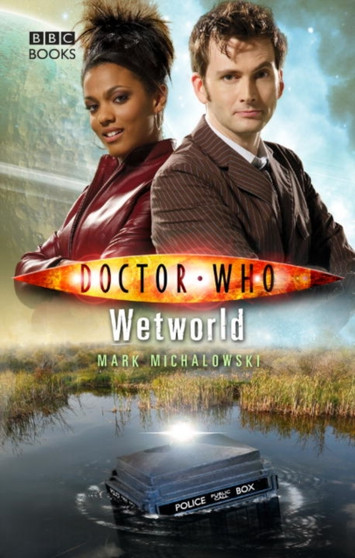Doctor Who: Wetworld : 43 by Mark Michalowski - Hardback