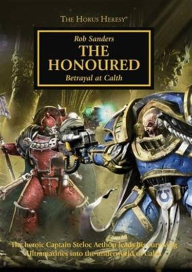 Horus Heresy: The Honoured by Rob Sanders - Paperback